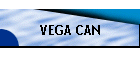 VEGA CAN